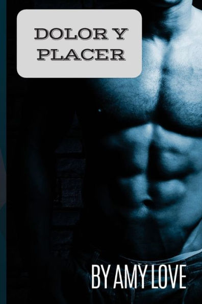 Dolor y Placer
