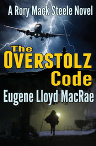 Title: The Overstolz Code, Author: Eugene Lloyd MacRae