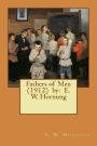 Fathers of Men (1912) by: E. W. Hornung