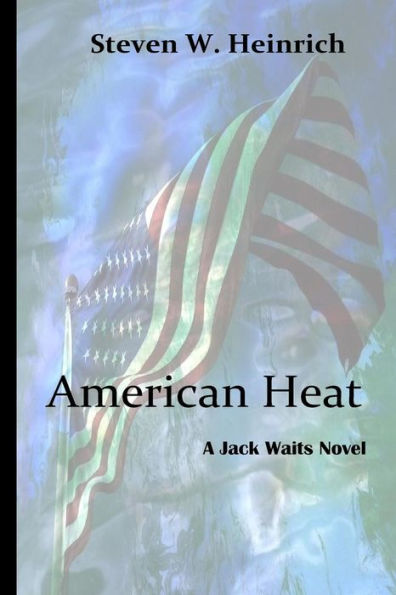 American Heat: A Jack Waits Novel
