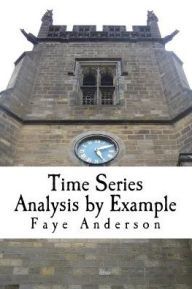 Title: Time Series Analysis by Example: Hands on approach using R, Author: Faye Anderson