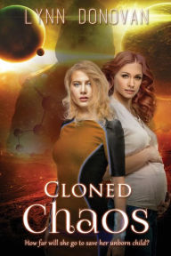 Title: Cloned Chaos, Author: Lynn Donovan