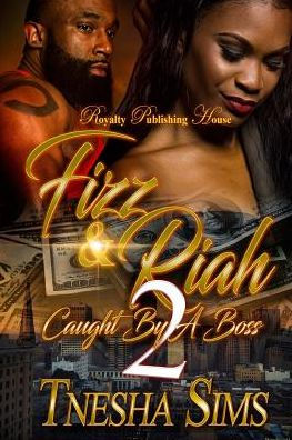 Fizz & Riah 2: Caught By A Boss