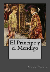 Title: El Principe y el Mendigo, Author: Mark Twain