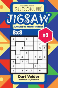 Title: Sudoku Jigsaw - 200 Easy to Master Puzzles 8x8 (Volume 2), Author: Dart Veider