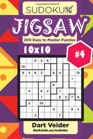 Title: Sudoku Jigsaw - 200 Easy to Master Puzzles 10x10 (Volume 4), Author: Dart Veider