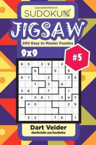 Title: Sudoku Jigsaw - 200 Easy to Master Puzzles 9x9 (Volume 5), Author: Dart Veider
