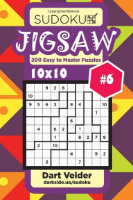 Title: Sudoku Jigsaw - 200 Easy to Master Puzzles 10x10 (Volume 6), Author: Dart Veider