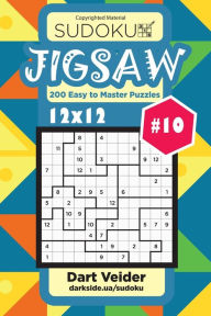 Title: Sudoku Jigsaw - 200 Easy to Master Puzzles 12x12 (Volume 10), Author: Dart Veider