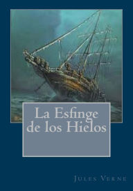 Title: La Esfinge de los Hielos, Author: Kenneth Andrade