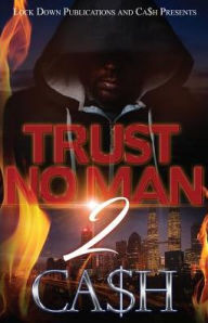 Title: Trust No Man 2, Author: Ca$h