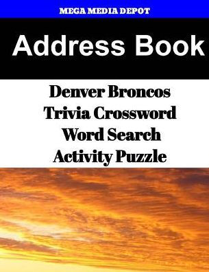 Address Book Denver Broncos Trivia Crossword & WordSearch Activity Puzzle