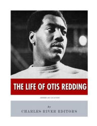 Title: American Legends: The Life of Otis Redding, Author: Charles River