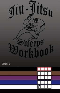 Jiu-Jitsu Sweeps Workbook