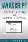 Javascript: Javascript Coding For Complete Novices