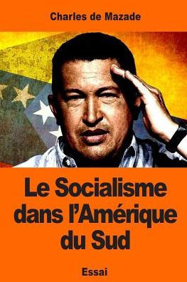 Le Socialisme dans l'Amï¿½rique du Sud