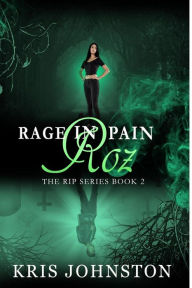 Title: Rage in Pain Roz, Author: Kris Johnston