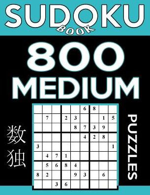 Sudoku Book Medium Puzzles: Sudoku Puzzle Book With Only One Level of Difficulty