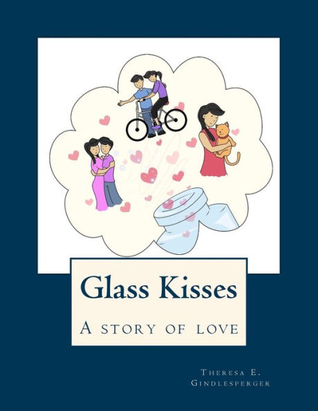 Glass Kisses: A Story of Love