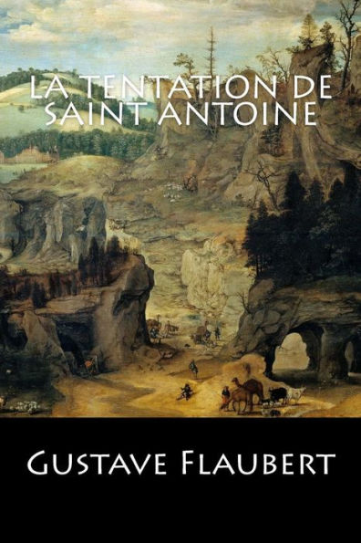 La Tentation de Saint Antoine: (Langue Franï¿½aise)