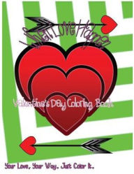 Title: When Love Happen: Valentine's Day Coloring Book. Your Love, Your Way. Just Color It., Author: Anny Will
