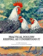 Practical Poultry Keeping, As I Understand It