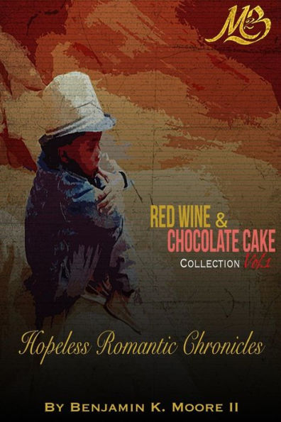 Red Wine & Chocolate Cake Collection: Hopeless Romantic Chronicles