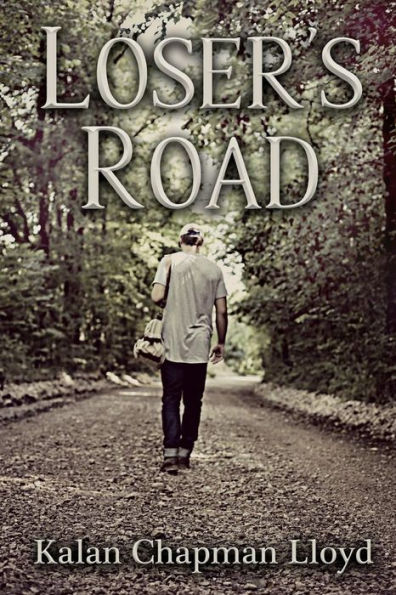 Loser's Road: A Contemporary Edgy Christian Romance