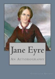 Title: Jane Eyre: An Autobiography, Author: Charlotte Brontë