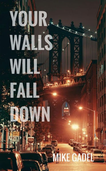 Your Walls Will Fall Down