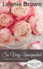 So Very Unexpected: A Pride and Prejudice Variation Novel