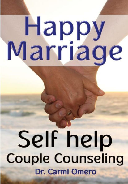 Happy Marriage Book: Self Help Couple Counseling Book