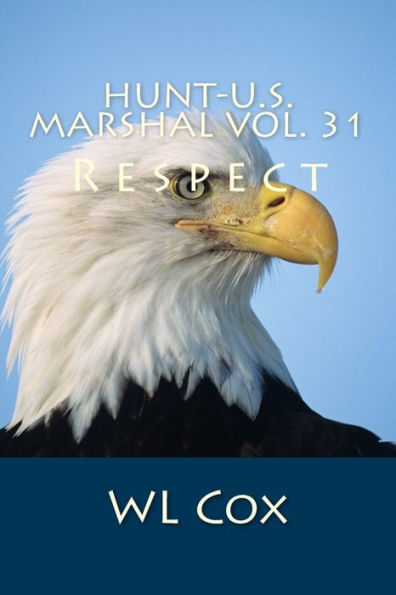 Hunt-U.S. Marshal Vol. 31: Respect