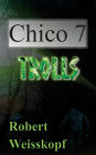 Chico 7: Trolls