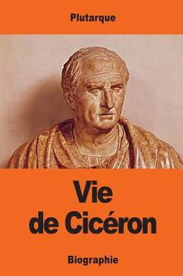 Vie de Cicï¿½ron