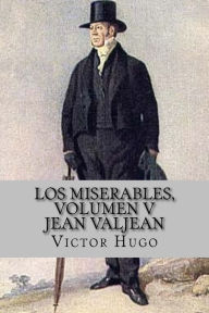 Title: Los miserables, volumen V Jean Valjean (Spanish Edition), Author: Victor Hugo