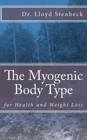 The Myogenic Body Type: for Health and Weight Loss