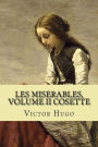 Les miserables, volume II Cosette (French Edition)