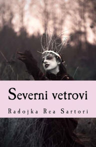 Title: Severni Vetrovi, Author: Radojka Rea Sartori