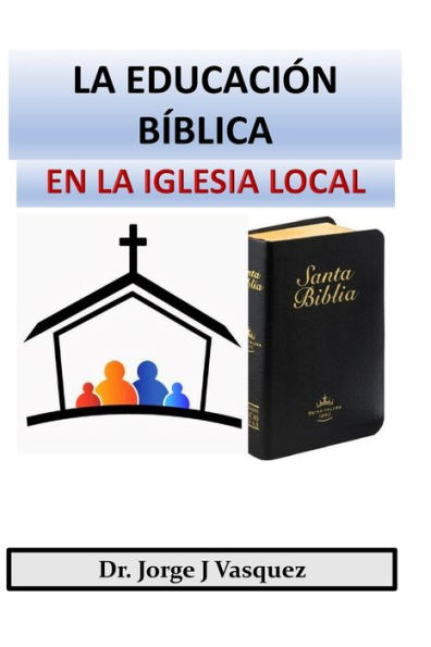 La Educación Bíblica en la Iglesia Local