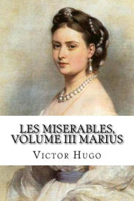 Title: Les miserables, volume III marius (English Edition), Author: Victor Hugo