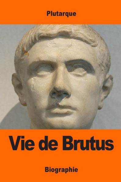 Vie de Brutus