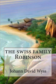 Title: The swiss family Robinson (Special Edition), Author: Johann David Wyss