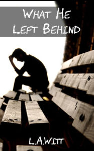 Title: What He Left Behind, Author: L a Witt