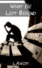 What He Left Behind