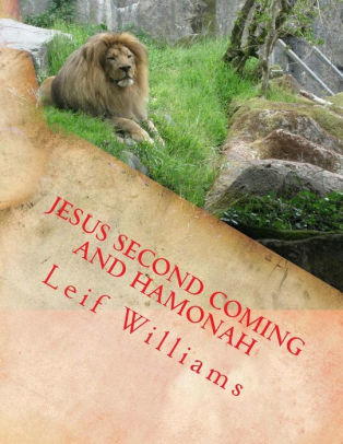 Jesus Second Coming And Hamonah By Leif Williams, Paperback | Barnes &  Noble®