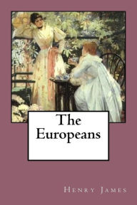 Title: The Europeans, Author: Henry James