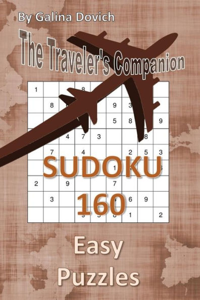 The Traveler's Companion: SUDOKU 160 Easy Puzzles