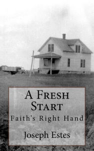 Title: A Fresh Start: Faith's Right Hand, Author: Glenda L Maddox