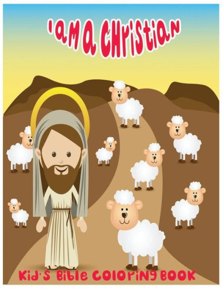 I Am A Christian.: Kid's Bible Coloring Book